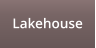 Lakehouse