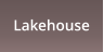Lakehouse