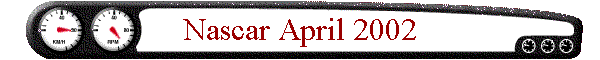 Nascar April 2002